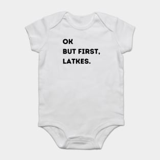 Ok But First, Latkes. Baby Bodysuit